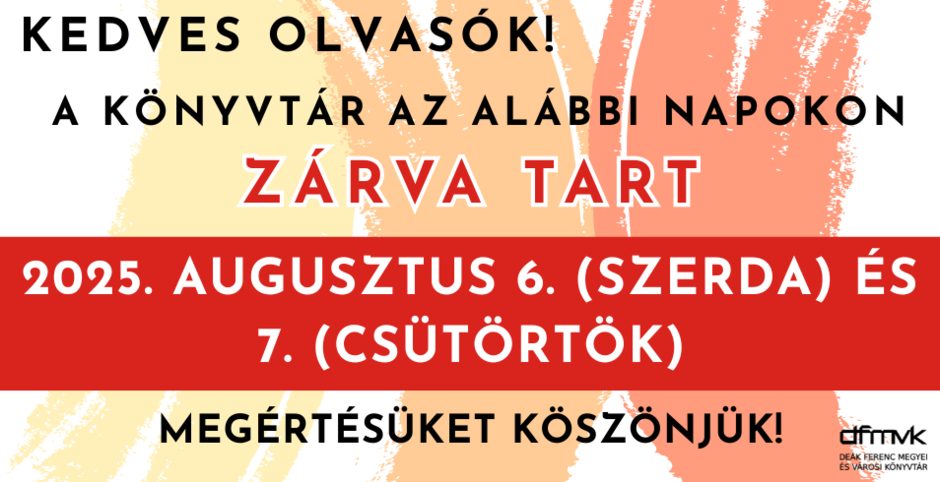 Nyitvatarts vltozs augusztus 6-7-n