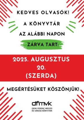 Nyitvatarts vltozs Augusztus 20.